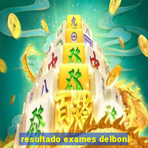 resultado exames delboni